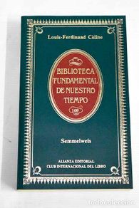 Bücher: Semmelweis: Celine, Louis Ferdinand.- Celine, Louis Ferdinand